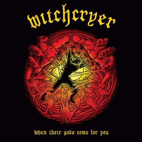 Witchcryer : When Their Gods Come for You